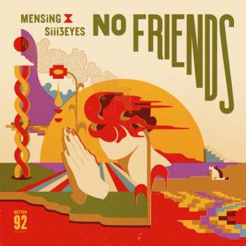 Album Mensing & Siii3eyes: No Friends 