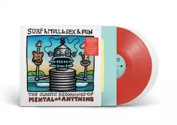 Mental As Anything: Surf & Mull & Sex & Fun: The Classic Recordings Of Mental As Anything