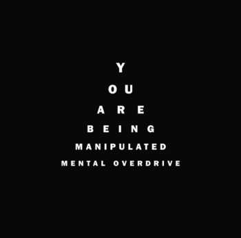 Album Mental Overdrive: You Are Being Manipulated