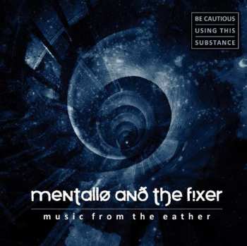 Album Mentallo & The Fixer: Music From The Eather