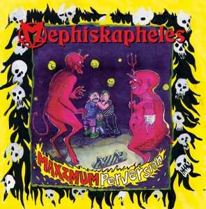 Album Mephiskapheles: Maximum Perversion