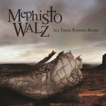 Album Mephisto Walz: All These Winding Roads