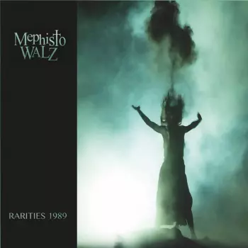 Mephisto Walz: Rarities 1989
