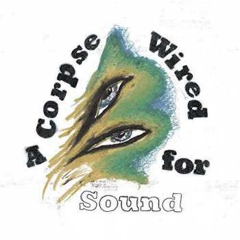 CD Merchandise: A Corpse Wired For Sound 91713