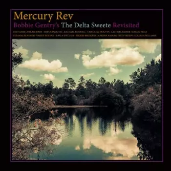 Mercury Rev: Bobbie Gentry's The Delta Sweete Revisited