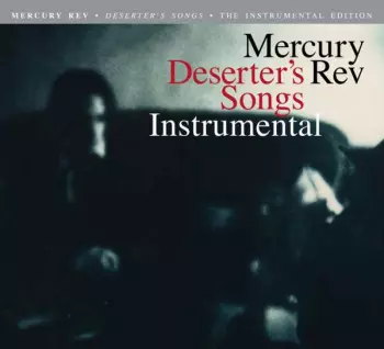 Mercury Rev: Deserter's Songs
