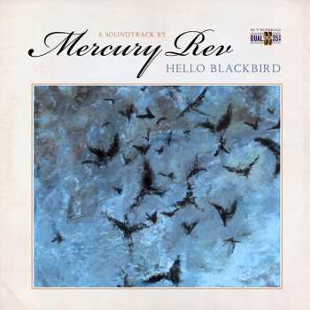 Album Mercury Rev: Hello Blackbird (A Soundtrack By Mercury Rev)