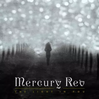 Mercury Rev: The Light In You