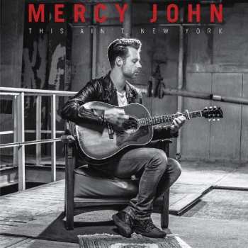 Album Mercy John: This Ain't New York