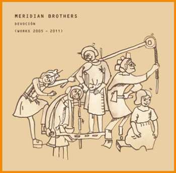 Album Meridian Brothers: Devoción (Works 2005 - 2011)