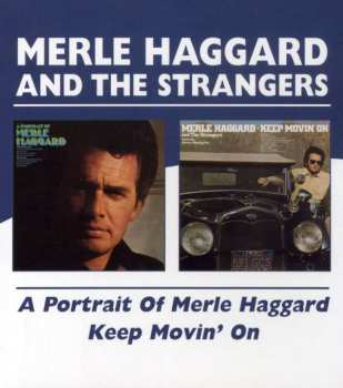 Album Merle Haggard: A Portrait Of Merle Haggard/Keep Movin' On
