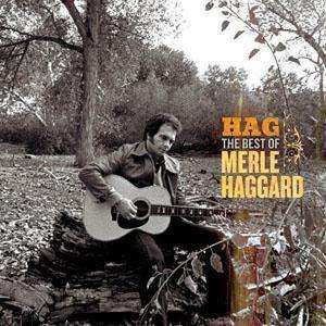 CD Merle Haggard: Hag: The Best Of Merle Haggard 405666