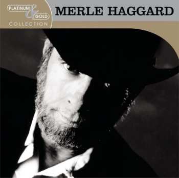Album Merle Haggard: Platinum & Gold Collection