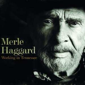 Album Merle Haggard: Working In Tennessee