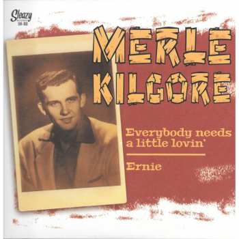 Album Merle Kilgore: Everybody needs a little lovin' / Ernie