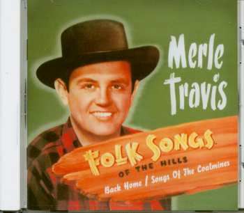 Album Merle Travis: Folk Songs Of The Hills (Back Home / Songs Of The Coalmines)