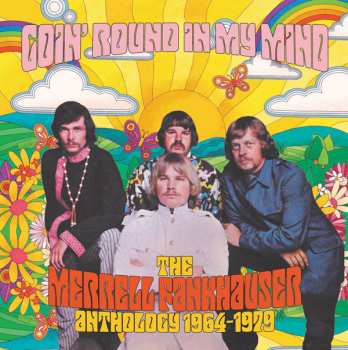 Merrell Fankhauser: Goin' Round My Mind - The Merrell Fankhauser Anthology