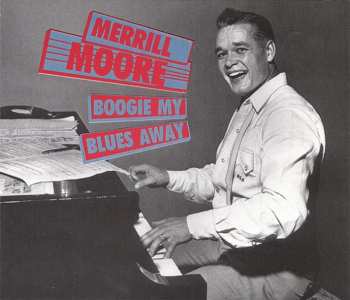 Album Merrill Moore: Boogie My Blues Away