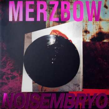 Album Merzbow: Noisembryo