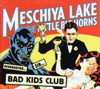 Album Meschiya Lake And The Little Big Horns: Bad Kids Club