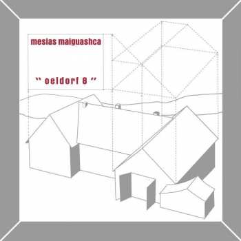 Album Mesias Maiguashca: Oeldorf 8