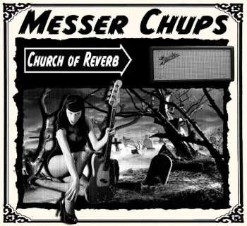 Album Messer Chups: Church Of Reverb