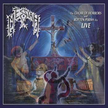 Album Messiah: The Choir of Horrors And Rotten Perish Era Live