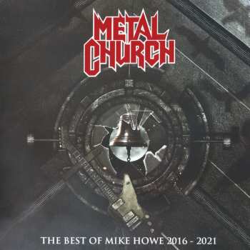 Album Metal Church: The Best Of Mike Howe 2016-2021