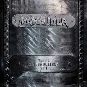 Album Marauder: Metal Constructions Vii