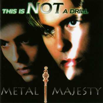 Album Metal Majesty: This Is Not A Drill