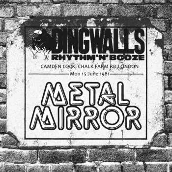 Album Metal Mirror: The Dingwalls Tapes