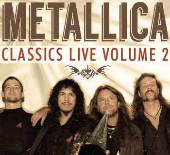 Album Metallica: Classics Live Volume 2