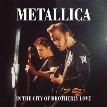 2LP Metallica: In The City Of Brotherly Love 174854