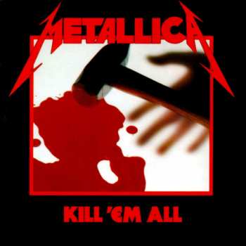 4LP/5CD/DVD/Box Set Metallica: Kill 'Em All DLX | NUM | PIC | LTD 19072