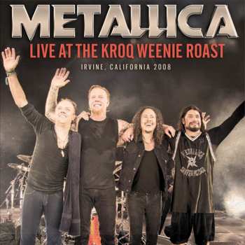 Album Metallica: Live At The Kroq Weenie Roast
