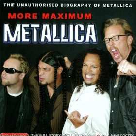 Album Metallica: More Maximum Metallica (The Unauthorised Biography Of Metallica)