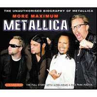CD Metallica: More Maximum Metallica (The Unauthorised Biography Of Metallica) 430523