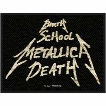 Merch Metallica: Nášivka Birth, School, Metallica, Death