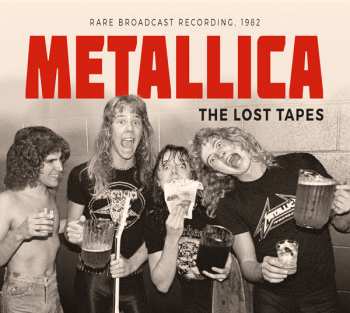 Album Metallica: The Lost Tapes - Rare Broadcast Recording, 1982 