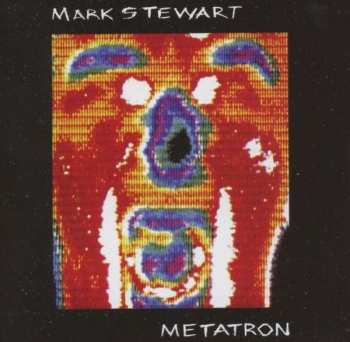 Album Mark Stewart: Metatron