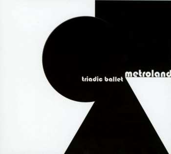 Album Metroland: Triadic Ballet