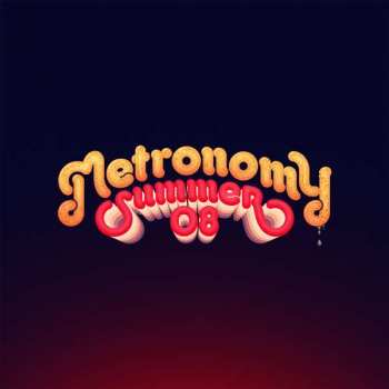 LP Metronomy: Summer 08 35021
