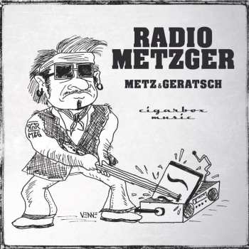 Album Metz & Geratsch: Radio Metzger