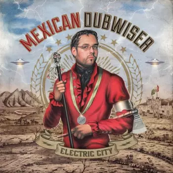 Mexican Dubwiser: Electric City