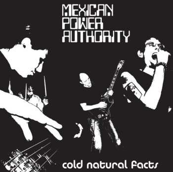 Album Mexican Power Authority: Cold Natural Facts