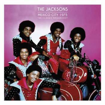 2LP The Jacksons: Mexico City 1975 (The Classic Broadcast) 382993