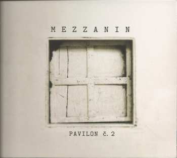Album Mezzanin: Pavilon Č.2
