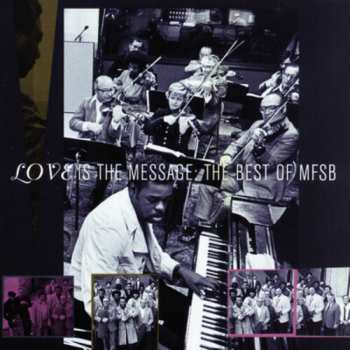 Album MFSB: Love Is The Message: The Best Of MFSB