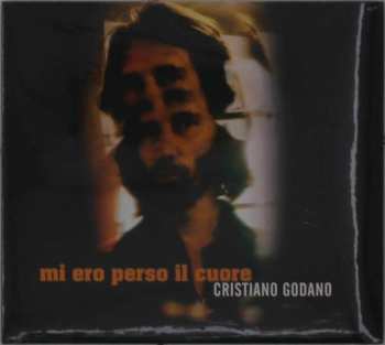 Album Cristiano Godano: Mi Ero Perso Il Cuore 