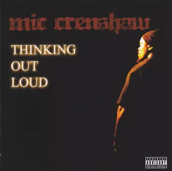 Mic Crenshaw: Thinking Out Loud